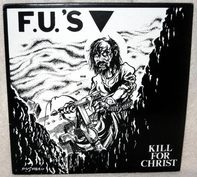 FU'S "Kill For Christ" LP (Taang!) Black Vinyl Reissue